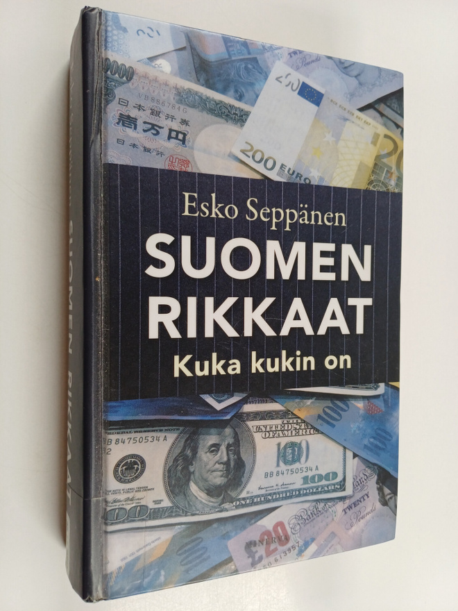 Esko Seppänen : Suomen rikkaat : kuka kukin on