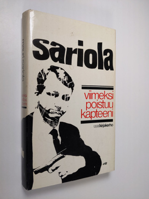 Mauri Sariola : Viimeksi poistuu kapteeni