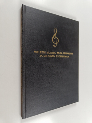 Mieleeni muistuu mun armahani ja suloinen Suomenmaa (nume...