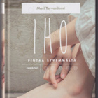 Mari Tervaniemi: Iho pintaa syvemmältä - pikkukuva 1