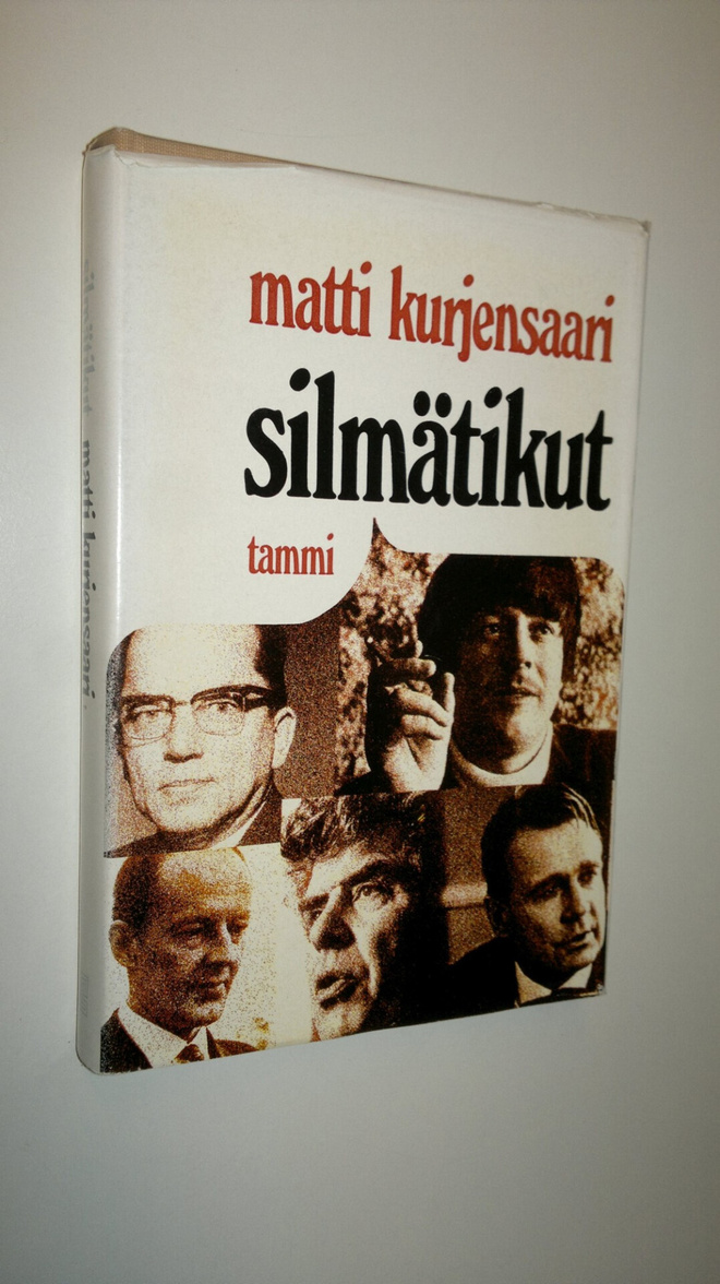 Matti Kurjensaari : Silmätikut : Muotokuvia muistista