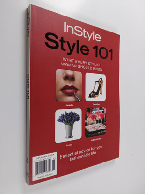 Editors of InStyle Magazine : In Style : Style 101 - What...