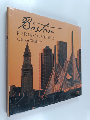 Ulrike Welsch : Boston Rediscovered