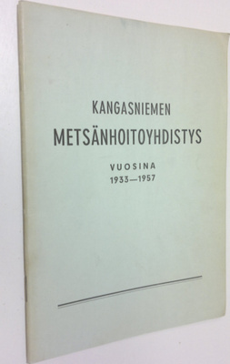 Väinö E. Lukkarinen : Kangasniemen metsänhoitoyhdistys vu...