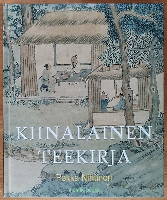 Pekka Nihtinen: Kiinalainen teekirja