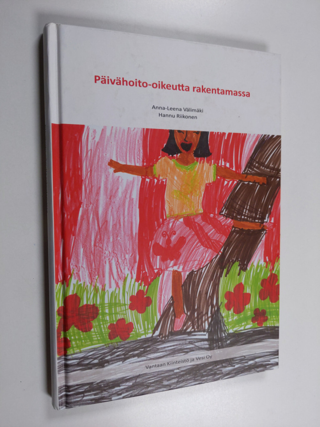 Anna-Leena Välimäki ym. : Päivähoito-oikeutta rakentamassa