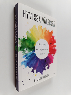 Seija Taivainen : Hyvissä väleissä : hyödynnä enneagrammi...