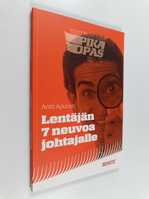Antti Apunen : Lentäjän 7 neuvoa johtajalle