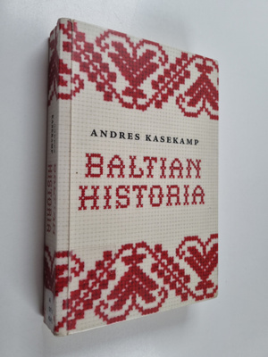 Andres Kasekamp : Baltian historia