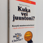 Spencer Johnson : Kuka vei juustoni? : Kesytä muutosvasta... - pikkukuva 1
