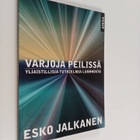 Esko Jalkanen : Varjoja peilissä : yliaistillisia tutkiel... - pikkukuva 1