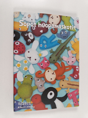Aranzi Aronzo : Söpöt huopamaskotit