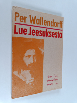 Per Wallendorff : Lue Jeesuksesta