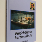 Uno Mäkelä : Purjehtijain kertomuksia vuodesta 1958 vuote... - pikkukuva 1