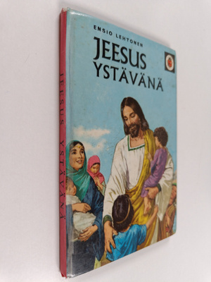 Ensio Lehtonen : Jeesus ystävänä