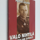 Pertti Kilkki : Valo Nihtilä : päämajan eversti - pikkukuva 1