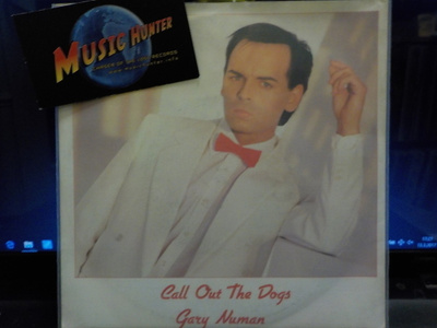 GARY NUMAN - CALL OUT THE DOGS EX+/EX+ 7"