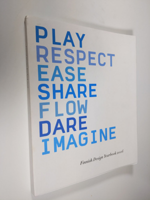 Play, respect, ease, share, flow, dare, imagine - Finnish...