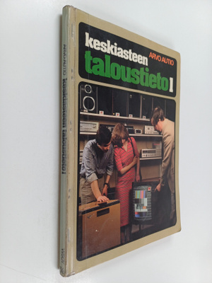 Arvo Autio : Keskiasteen taloustieto 1