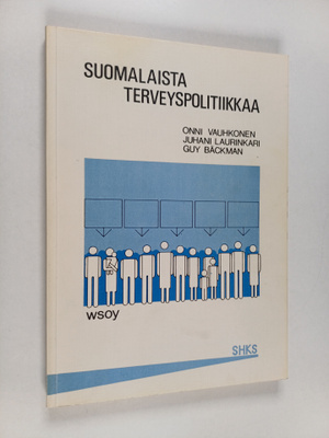 Onni Vauhkonen : Suomalaista terveyspolitiikkaa