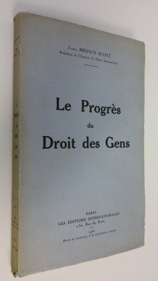 James Brown Scott : Le progres du droit des gens
