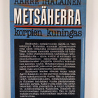 Aarre Ihalainen : Metsäherra - korpien kuningas - pikkukuva 2