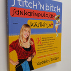 Debbie Stoller : Stitch 'n bitch : sankarineulojan käsikirja - pikkukuva 1