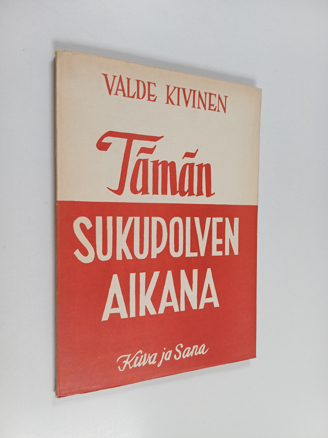Walde Kivinen : Tämän sukupolven aikana