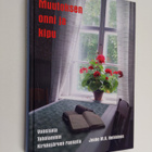 Jouko M. V. Heikkinen : Muutoksen onni ja kipu - vuosisat... - pikkukuva 1
