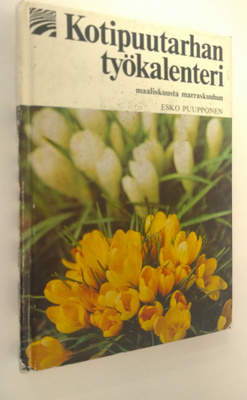 Esko Puupponen : Kotipuutarhan työkalenteri