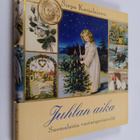 Sirpa Karjalainen : Juhlan aika : suomalaisia vuotuisperi... - pikkukuva 1