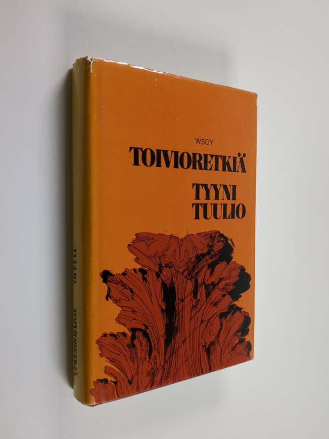 Tyyni Tuulio : Toivioretkiä : esseitä