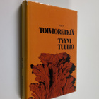 Tyyni Tuulio : Toivioretkiä : esseitä - pikkukuva 1