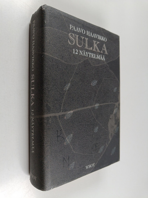 Paavo Haavikko : Sulka : 12 näytelmää