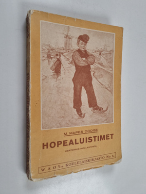 M. Mapes Dodge : Hopealuistimet : kertomus Hollannista