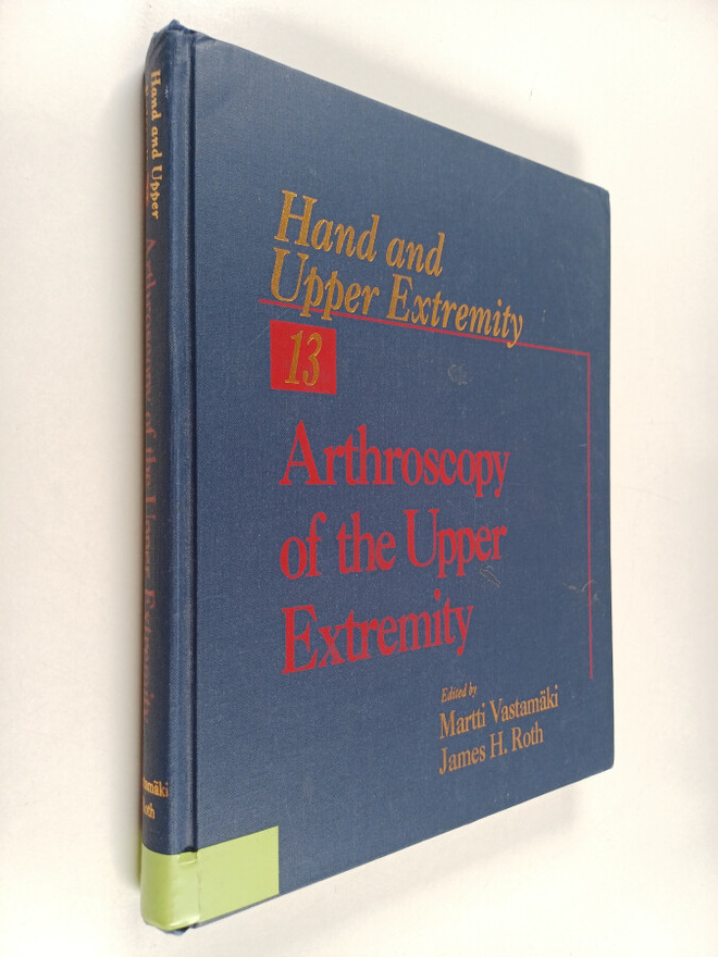 Martti Vastamaki : Arthroscopy of the upper extremity