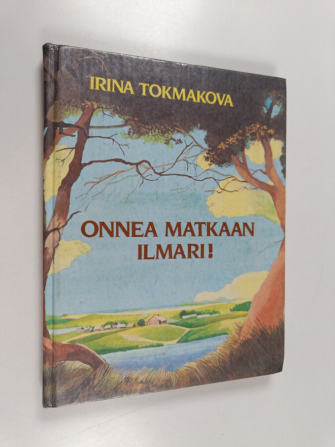 Irina Tokmakova : Onnea matkaan Ilmari!