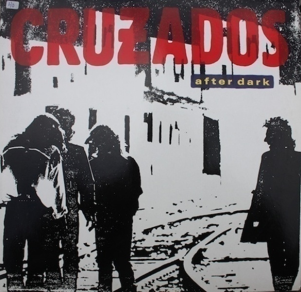 CRUZADOS :: AFTER DARK :: VINYYLI  LP    1987