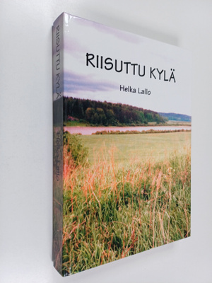 Helka Lallo : Riisuttu kylä