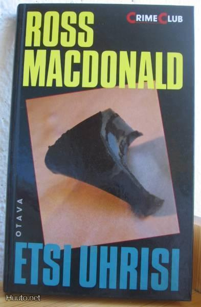 Ross Macdonald: Etsi uhrisi, Otava 1989.  212 s. CC