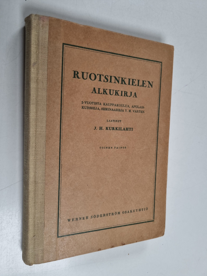 J. H. Kurkilahti : Ruotsinkielen alkukirja : 2-vuotista k...
