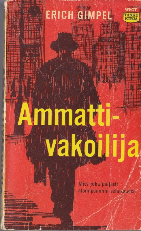 Erich Gimpel: Ammattivakoilija (Wsoy taskukirja 19)