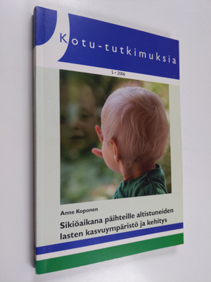 Anna Koponen : Sikiöaikana päihteille altistuneiden kasvu...