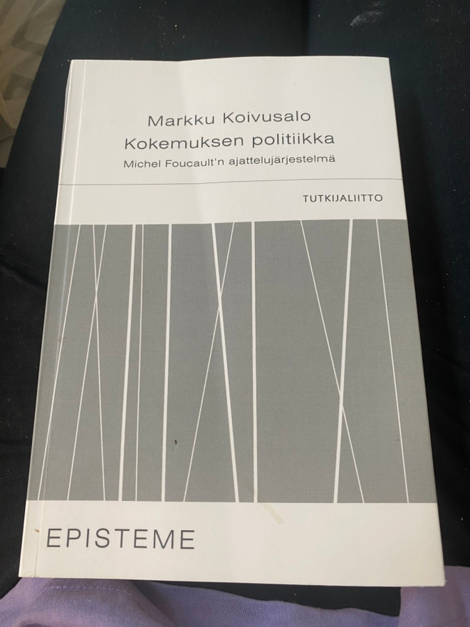 Markku Koivusalo: Kokemuksen politiikka - Michel Foucault