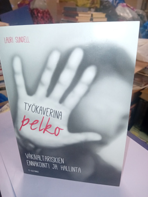 Sundell : Työkaverina pelko ( SIS POSTIKULU )