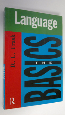 R. L. Trask : Language : The Basics