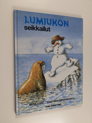 Mira Lobe : Lumiukon seikkailut