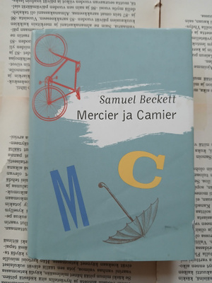Samuel Beckett - Mercier ja Camier (sid.)