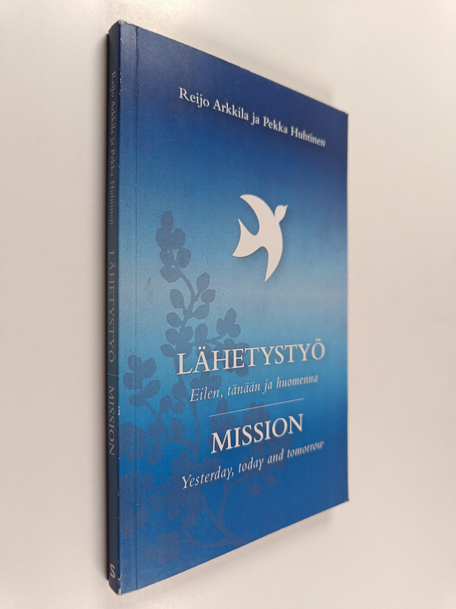 Reijo Arkkila : Lähetystyö - eilen, tänään ja huomenna