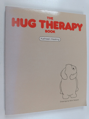 Kathleen Keating : The Hug Therapy Book